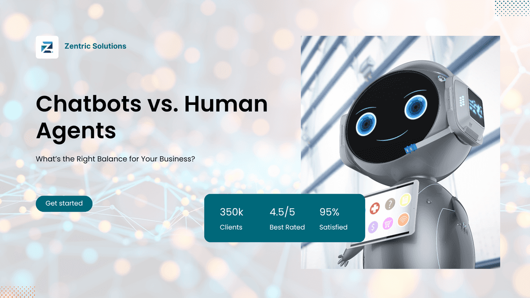 Chatbots vs. Human Agents: What’s the Right Balance for Your Business?