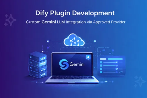 Dify Plugin Development — Custom Gemini LLM Integration